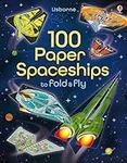 100 Paper Spaceships to fold and fl