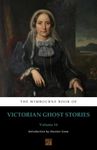 The Wimbourne Book of Victorian Ghost Stories: Volume 14