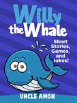 Willy the Whale: Short Stories, Gam