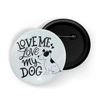 dhcrafts Blue Color Pin Badges Quotes Love Me Love My Dog Glossy Finish Design Pack of 1