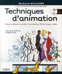 TECHNIQUES D'ANIMATION POUR LE DESSIN ANIMÉ : L'ANIMATION 3D ET LE JEU VIDÉO + CD N.É.