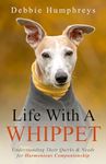 Life With a Whippet: Understanding Their Quirks and Needs for Harmonious Companionship