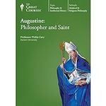 Augustine: Philosopher and Saint