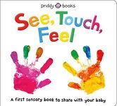 See, Touch, Feel: A First Sensory B