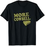 More Cowbell T-Shirt