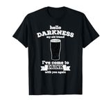 Hello Darkness My Old Friend Stout Beer Lover Retro T-Shirt