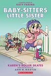 Karen's Roller Skates: A Graphic Novel (Baby-Sitters Little Sister #2) (Adapted edition)