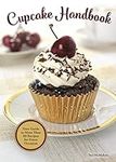 Cupcake Handbook: Your Guide to Mor