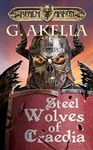 Steel Wolves of Craedia: Epic LitRPG (Realm of Arkon, Book 3)