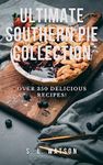 Ultimate Southern Pie Collection: Over 350 Delicious Pie Recipes! (Southern Cooking Recipes)