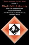 Mind, Self, and Society: From The Standpoint Of A Social Behaviorist: 1 (Works of George Herbert Mead) by George Mead (August 1, 1967) Paperback