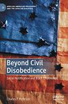 Beyond Civil Disobedience: Social Nullification and Black Citizenship (African American Philosophy and the African Diaspora)