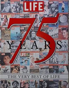 LIFE 75 Years: The Very Best of LIFE