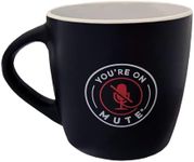 You’re On Mute Mug – Funny Coffee M