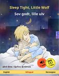 Sleep Tight, Little Wolf – Sov godt, lille ulv (English – Norwegian): Bilingual children's book, age 2 and up, with online audio and video (Sefa Picture Books in two languages)