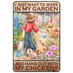 VOTHI Funny Vintage Chicken Metal Tin Signs,I Just Want To Work In My Garden and Hang Out With My Chickens,for Farmhouse Farm Yard Fence Home Gardening Chicken Coop Sign Outdoor Decor 8x12 Inch