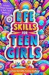 Teen Girl Gifts Trendy Stuff: Life Skills for Teen Girls: Mastering Time, Money, Confidence, Habits, and Challenges | Includes Prayer Journal & Self-Love Workbook (Presents for Teen Girls)