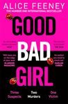 Good Bad Girl: The latest gripping, twisty thriller from the million copy bestselling author