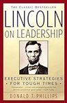Lincoln on Leadership: Executive St