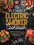 The Ultimate Electric Smoker Cookbo
