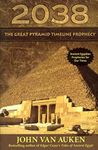 2038: The Great Pyramid Timeline Prophecy