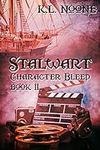 Stalwart (Character Bleed Book 2)