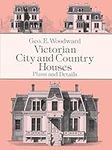 Victorian City and Country Houses: Plans and Details (Dover Architecture)