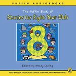 By Wendy Cooling The Puffin Book of Stories for Eight-year-olds (Unabridged)