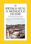 Swim: The World's Best Beach Clubs, Pools and Wild Spots for a Dip