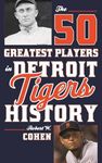 The 50 Greatest Players in Detroit 