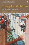 The Hundred Years War Vol 5: Triumph and Illusion