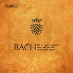 Johann Sebastian Bach: The Secular Cantatas