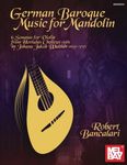 German Baroque Music for Mandolin: 6 Sonatas for Violin from Hortulus Chelicus (1688) transcribed for Mandolin