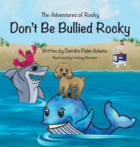 The Adventures of Rocky Don't Be Bullied Rocky