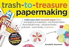Trash-to-Treasure Papermaking: Make