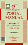 Swamy Publishers (P) Ltd. Swamy’s Compilation of Postal Manual Vol. VI - Part-I - Chapters 1 to 6 Post Office