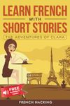 Learn French With Short Stories - The Adventures of Clara