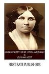 Louisa May Alcott: Her Life, Letter