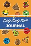 Food Mood Poop Journal: Discover How Your Diet Affects Your Mood & Poop With This Daily Mental Health Tracker. Also Log Your Sleep, the Weather, Activity Levels and More