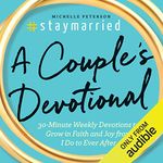 #staymarried: 30-Minute Weekly Devotions to Grow in Faith and Joy from I Do to Ever After