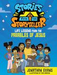 Stories from the Storyteller for Kids: Life Lessons from the Parables of Jesus (The Stories from the Storyteller)