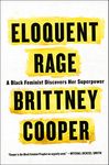 Eloquent Rage: A Black Feminist Discovers Her Superpower