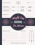 Weight Loss Journal For Women: Daily Food and Fitness Tracker for Weight Loss and Diet Plans | Exercise and Workout Planner | Daily Workout Program for Women