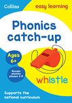 Phonics Catch-up Activity Book Ages 6+: Ideal for home learning (Collins Easy Learning KS1)