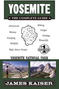 Yosemite: The Complete Guide: Yosemite National Park