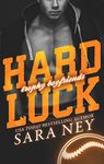 Hard Luck: A Surprise Pregnancy, Second Chance, Small Town Girl, Sports Romance (Trophy Boyfriends Book 4)