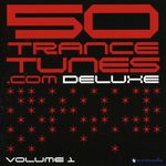 50 Trance Tunes Deluxe Volume 1