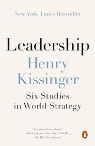 Leadership: Six Studies in World Strategy