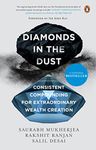 Diamonds In The Dust: Consistent Compoun [Hardcover] Mukherjea, Saurabh; Ranjan, Rakshit and Desai, Salil