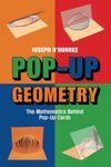 Pop-Up Geometry: The Mathematics Behind Pop-Up Cards